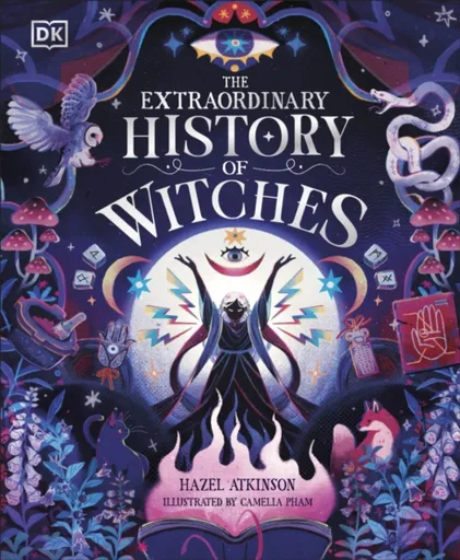 The Extraordinary History of Witches - Hazel Atkinson