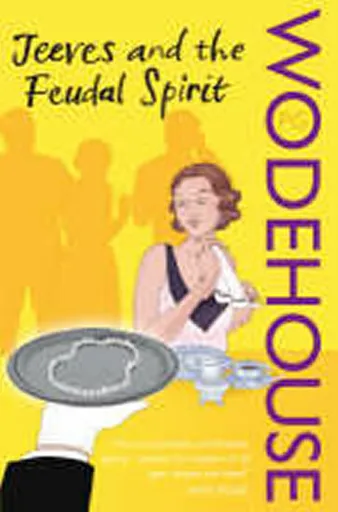 Jeeves and the Feudal Spirit - Pelham Grenville Wodehouse