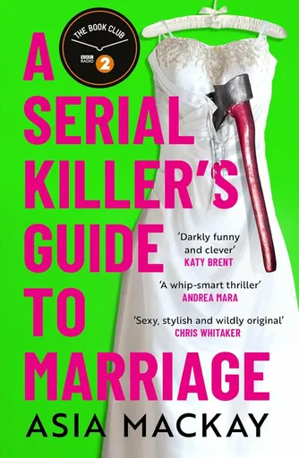 Serial Killer´s Guide to Marriage - Asia Mackay