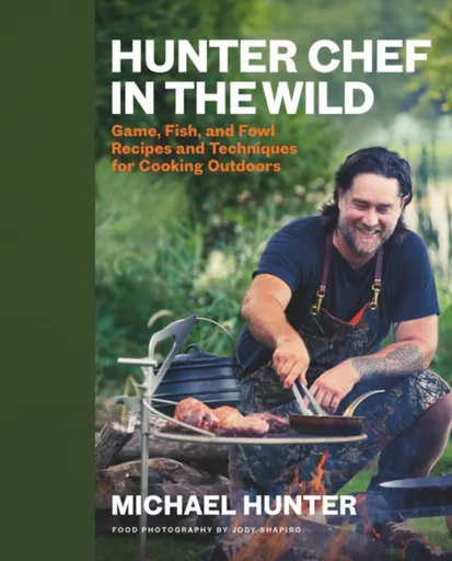 Hunter Chef in the Wild - Michael Hunter