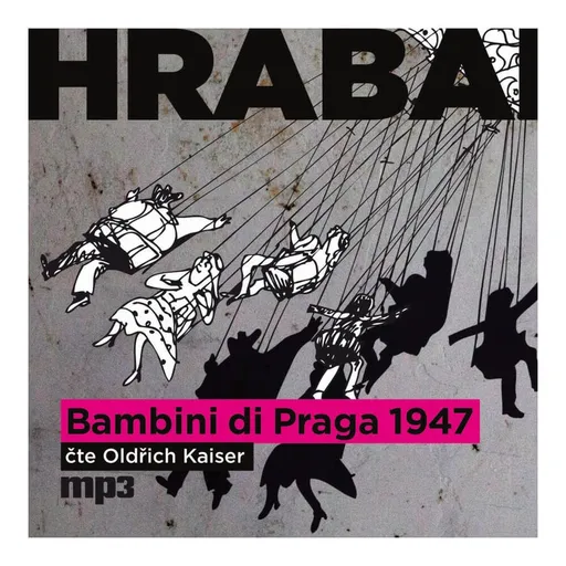 Bambini di Praga 1947 (Bohumil Hrabal-Oldřich Kaiser) (MP3-CD)