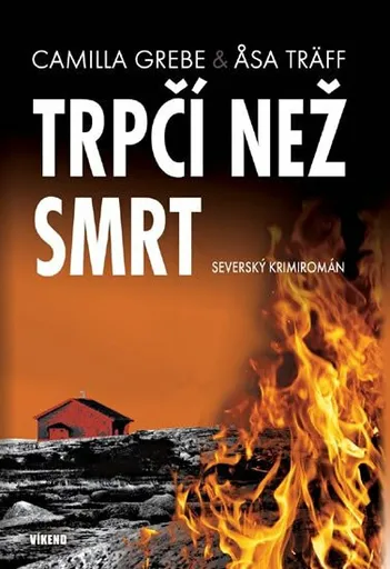 Trpčí než smrt - Severský krimiromán - Camilla Grebe, Asa Träff
