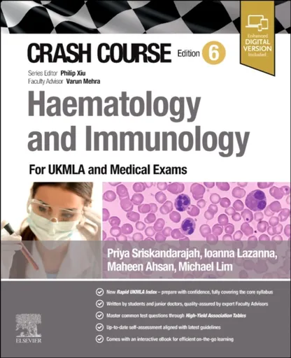 Crash Course Haematology and Immunology - Michael Salim, Ioanna  Lazana, Priya  Sriskandarajah, Maheen  Ahsan