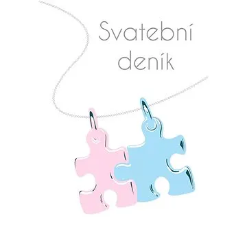 Svatební deník: jak udělat svatbu (978-80-271-0257-0)