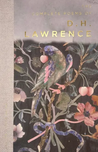 The Complete Poems of D.H. Lawrence - David Herbert Lawrence