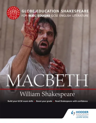 Globe Education Shakespeare: Macbeth for WJEC Eduqas GCSE English Literature - Globe Education