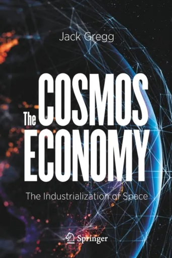 The Cosmos Economy - Jack Gregg