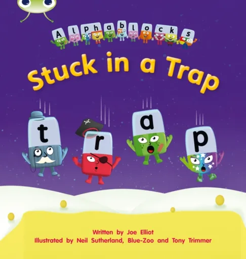 Bug Club Phonics - Phase 4 Unit 12: Stuck in a Trap - Joe Elliot
