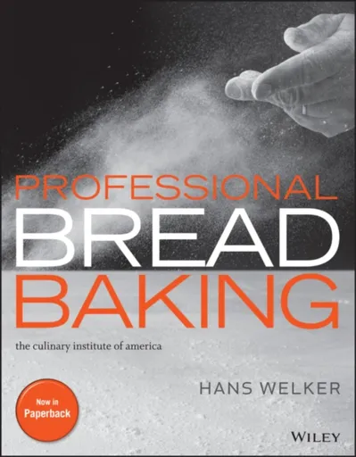 Professional Bread Baking - Erin Jeanne McDowell, Hans ) Welker