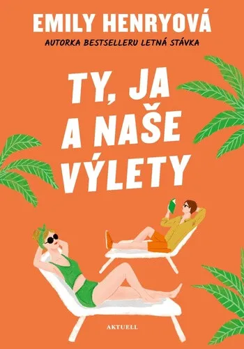 Ty, ja a naše výlety - Emily Henry