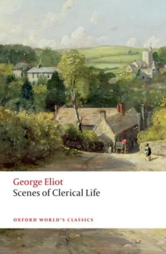 Scenes of Clerical Life - George Eliot