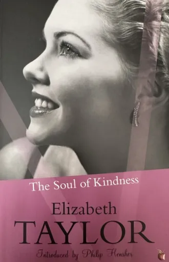 The Soul Of Kindness - Elizabeth Taylor