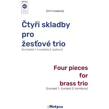 Čtyři skladby pro žesťové trio / partitura + party (BM145)