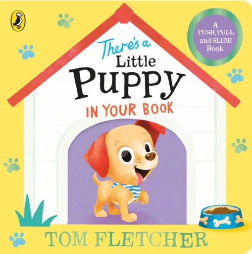 Thereâ€™s a Little Puppy in Your Book - Tom Fletcher