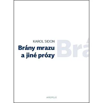 Brány mrazu a jiné prózy (978-80-7470-035-4)