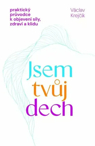 Jsem tvůj dech - Václav Krejčík