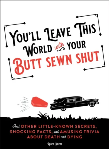 You'll Leave This World With Your Butt Sewn Shut - Robyn Grimm