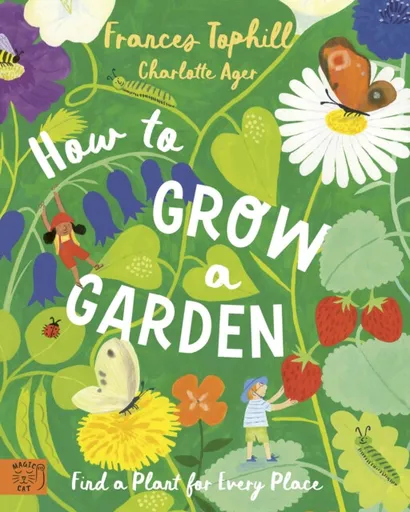 How to Grow a Garden - Frances Tophill
