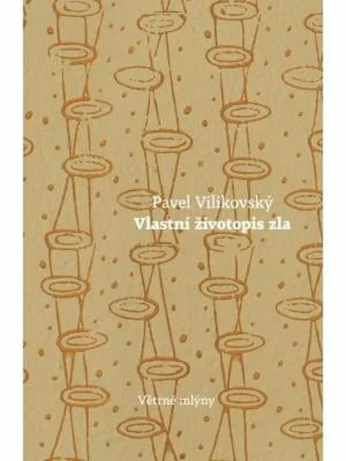 Vlastní životopis zla - Pavel Vilikovský