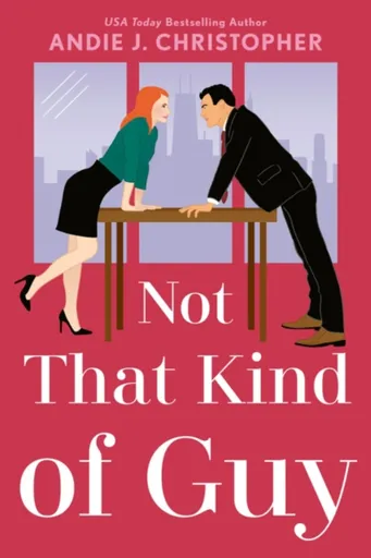 Not That Kind of Guy - Andie J. Christopher