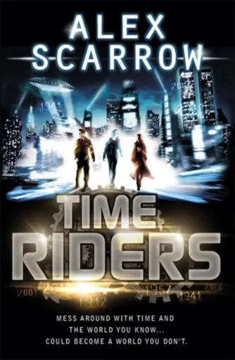 TimeRiders (Book 1) - Alex Scarrow