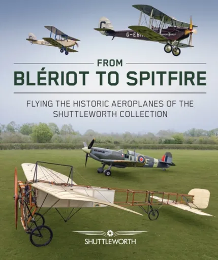 From Bleriot to Spitfire - Scott Butler