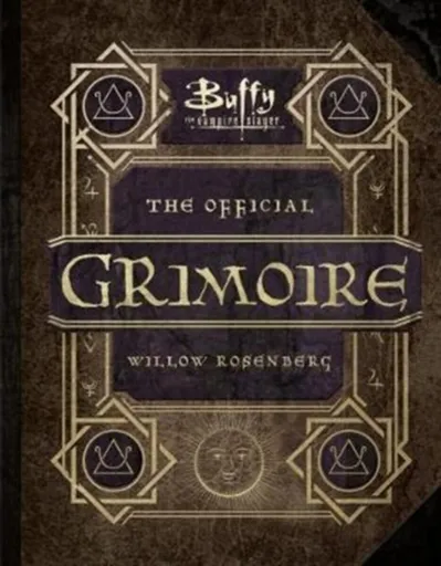 Buffy the Vampire Slayer - The Official Grimoire Willow Rosenberg - Andrea Robinson