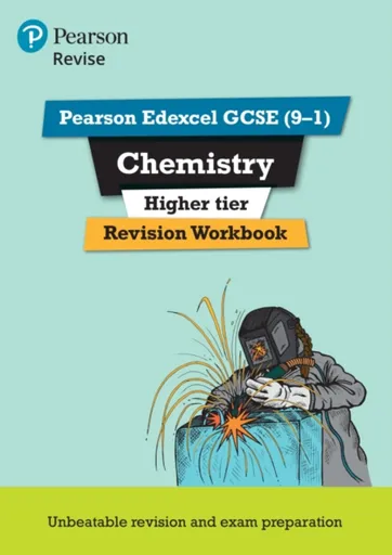 Pearson REVISE Edexcel GCSE Chemistry (Higher) Revision Workbook for 2025, 2026 exams - Nigel Saunders