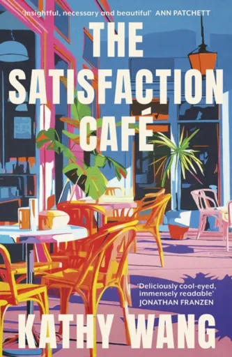 The Satisfaction Cafe - Kathy Wang