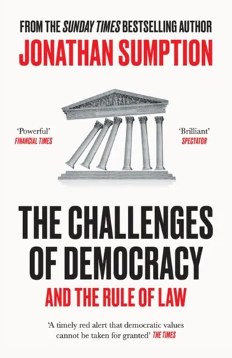The Challenges of Democracy - Jonathan Sumption