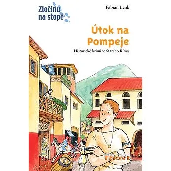 Útok na Pompeje: Historické krimi ze starého Říma (978-80-86969-06-0)