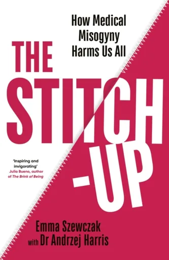 The Stitch-Up - Dr Andrzej Harris, Emma Szewczak