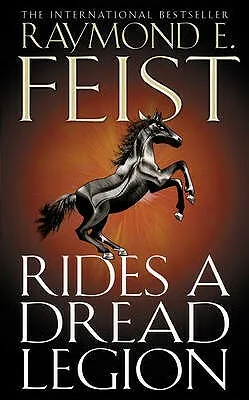 Rides A Dread Legion - Raymond Elias Feist