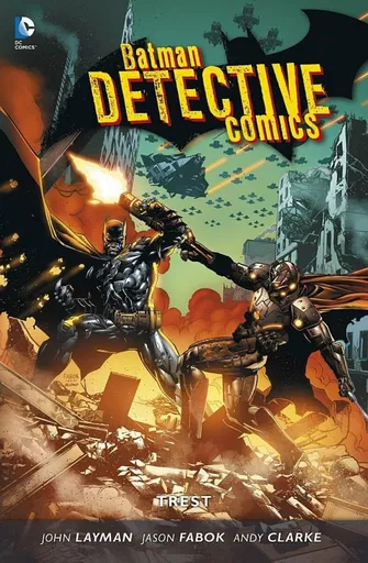 Batman Detective Comics 4: Trest - John Layman, Andy Clarke, Jason Fabok