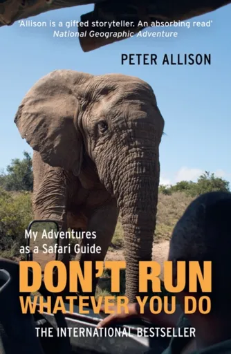 DON'T RUN, Whatever You Do - Allison Peter