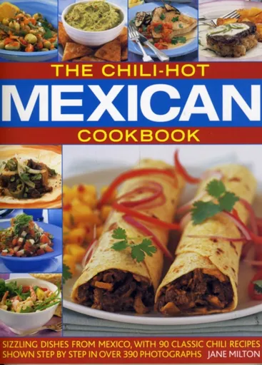 Chili-hot Mexican Cookbook - Jane Miltonová