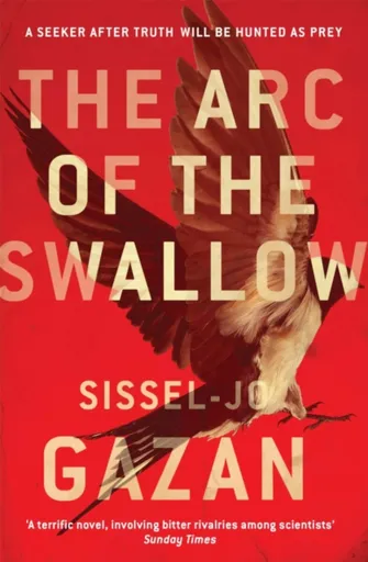 The Arc of the Swallow - Sissel-Jo Gazan