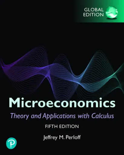 Microeconomics: Theory and Applications with Calculus, Global Edition - Jeffrey Perloff