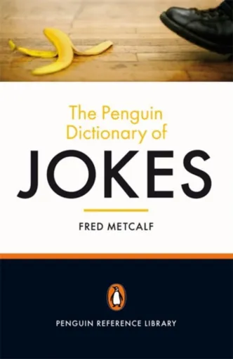 The Penguin Dictionary of Jokes - Fred Metcalf