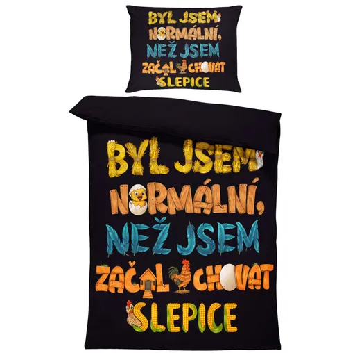 Povlečení Býval jsem normální – slepice (Rozměr : 1x140/220 + 1x90/70)