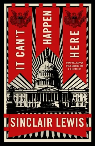 It Can't Happen Here - Sinclair Lewis