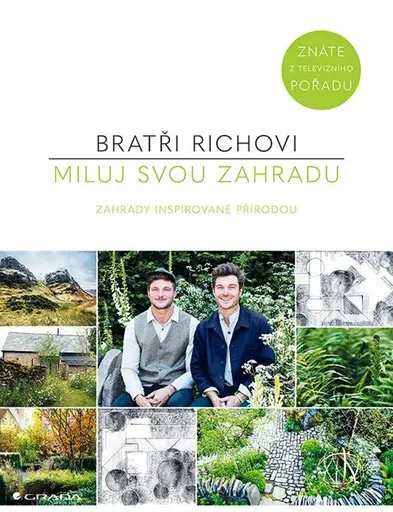 Miluj svou zahradu - Zahrady inspirované přírodou - Rich Harry, Rich David