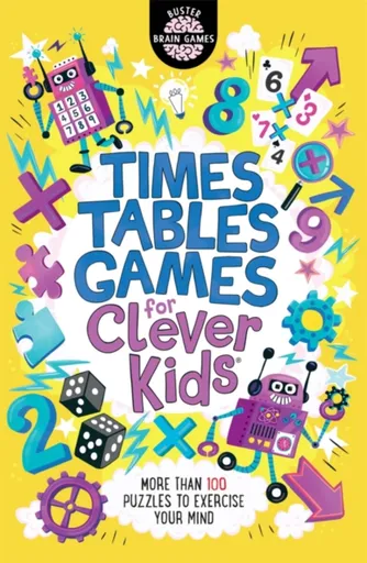 Times Tables Games for Clever KidsÂ® - Dr Gareth Moore, Chris Dickason