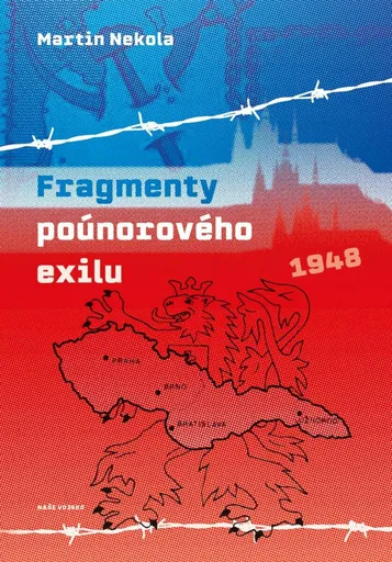 Fragmenty poúnorového exilu - Martin Nekola