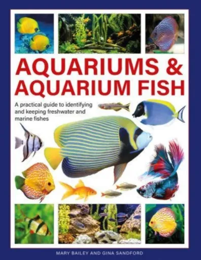 Aquariums & Aquarium Fish - Gina Sandford, Mary Bailey