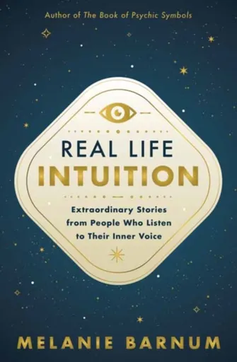 Real Life Intuition - Melanie Barnum