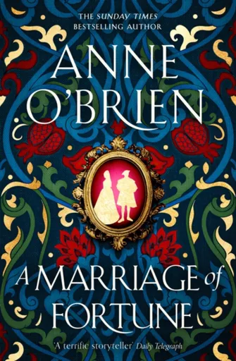 A Marriage of Fortune - Anne O'Brien