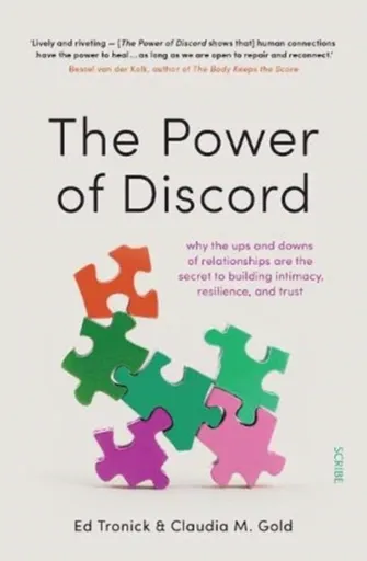 The Power of Discord - Dr Claudia M. Gold, Dr Ed Tronick