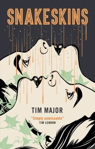 Snakeskins - Tim Major