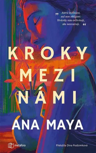 Kroky mezi námi - Ana Maya